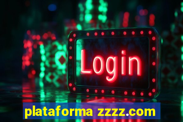 plataforma zzzz.com